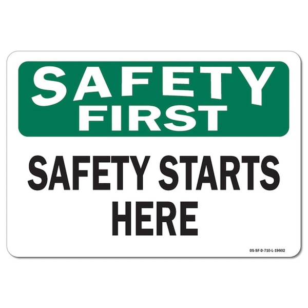 OSHA Safety First Sign, Safety Starts Here, 14in X 10in Aluminum, 10" W, 14" L, Landscape